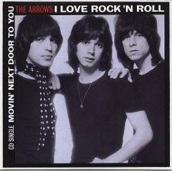 The Arrows : I Love Rock 'n' Roll